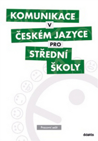 Komunikace v českém jazyce pro střední školy (pracovní sešit)