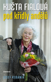 Květa Fialová / Pod křídly andělů