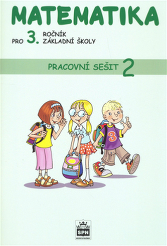 Matematika pro 3. ročník základní školy Pracovní sešit 2