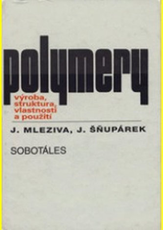 Polymery - výroba, struktura, vlastnosti a použití Polymery - výroba, struktura, vlastnosti a použití