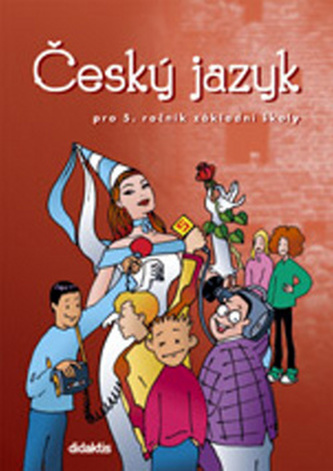 Český jazyk pro 5. ročník základní školy : Učebnice (Martina Jirčíková, 2007)