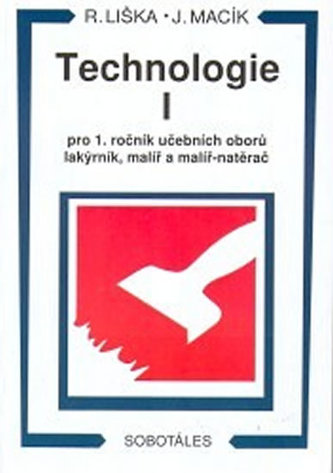 Technologie I pro 1 roč. učebních oborů lakýrník, malíř, natěrač