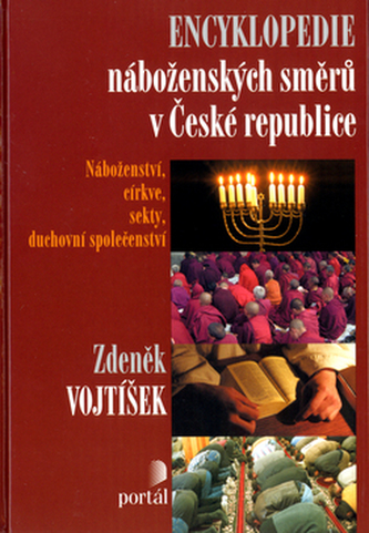 Encyklopedie náboženských směrů a hnutí v České republice : náboženství, církve, sekty, duchovní společenství (Zdeněk Vojtíšek, 