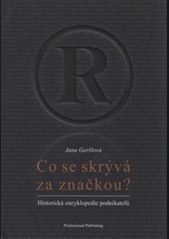 Co se skrývá za značkou? Historická encyklopedie podnikatelů