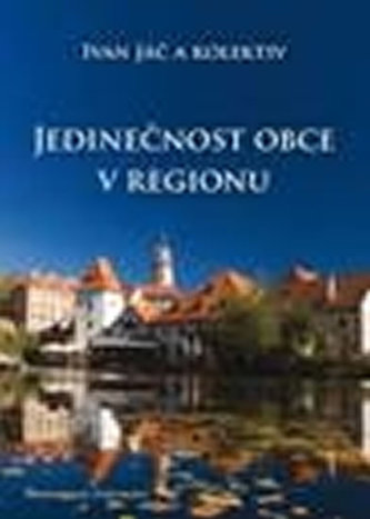 Jedinečnost obce v regionu Jedinečnost obce v regionu