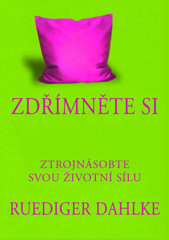 Zdřímněte si : ztrojnásobíte svou životní sílu (Rüdiger Dahlke, 2014)