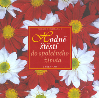 Hodně štěstí do společného života (Thomas Romanus, 2004)