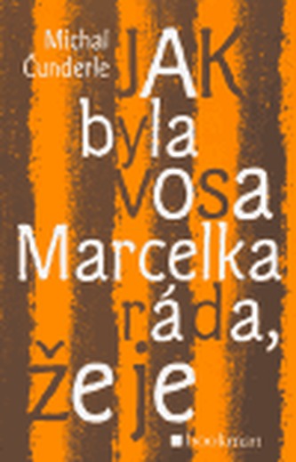 Jak byla vosa Marcelka ráda, že je