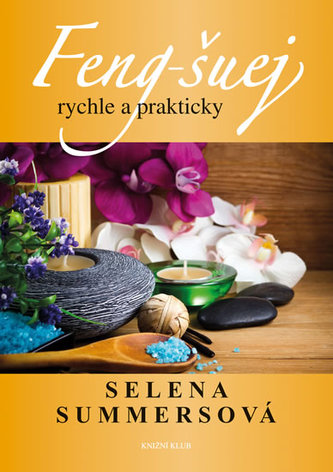 Feng-šuej rychle a prakticky (Selena Summers, 2014)