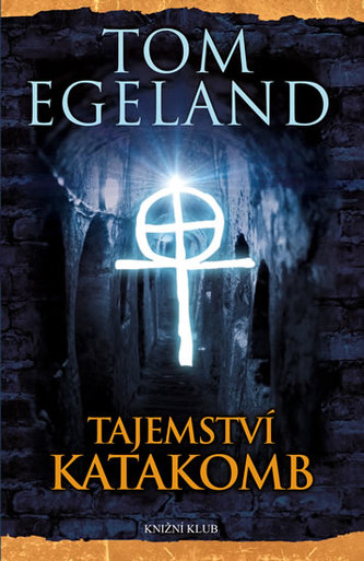 Tajemství katakomb (Tom Egeland, 2014)