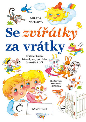 Se zvířátky za vrátky : hrátky, říkanky, hádanky a vyprávěnky k rozvíjení řeči (Milada Motlová, 2014)