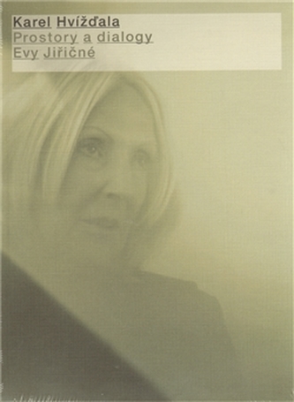 Prostory a dialogy Evy Jiřičné (Karel Hvízd'ala, 2011)