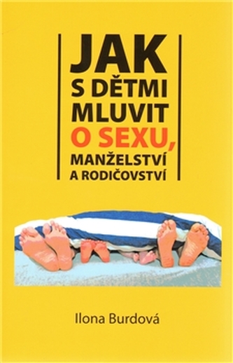 Jak s dětmi mluvit o sexu, manželství a rodičovství