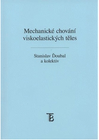 Mechanické chování viskoelastických těles