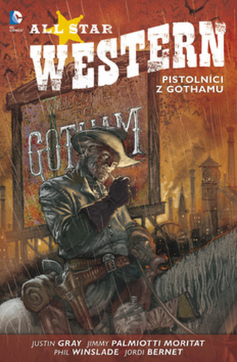 All Star Western 1: Pistolníci z Gothamu All Star Western 1: Pistolníci z Gothamu