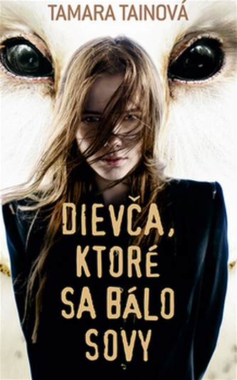 Dievča, ktoré sa bálo sovy (Tamara Tainová, 2014)