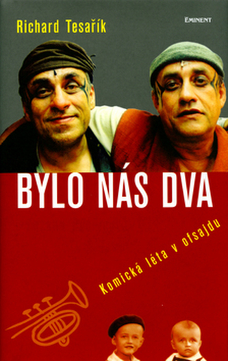 Bylo nás dva : komická léta v ofsajdu (Zuzana Pšenicová, 2004)