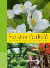 Řez stromů a keřů - Jehličnany, listnaté stromy, ovocné a okrasné dřeviny, růže