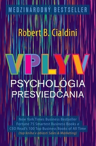 Vplyv : psychológia presviedčania (Robert B Cialdini, 2014)