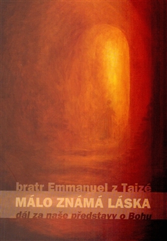 Málo známá láska : dál za naše představy o Bohu (Emmanuel, 2014)