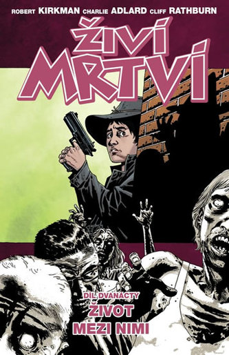  Živí mrtví 12: Život mezi nimi 