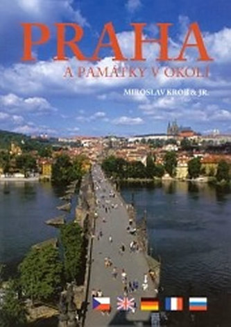 Praha a památky v okolí (Miroslav Krob, 2004)