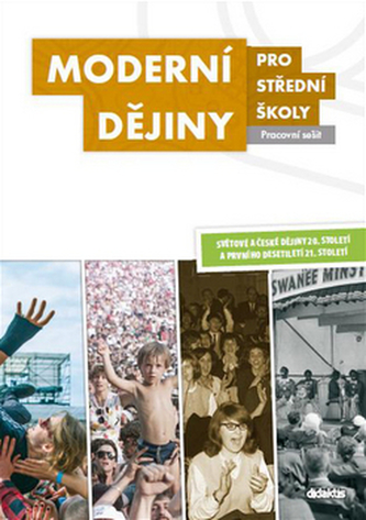 Moderní dějiny pro střední školy Pracovní sešit