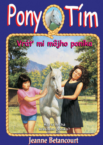 Pony tím Vráť mi môjho poníka