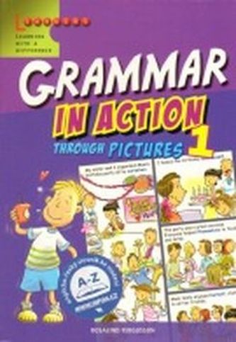Grammar in Action Through Pictures 1 