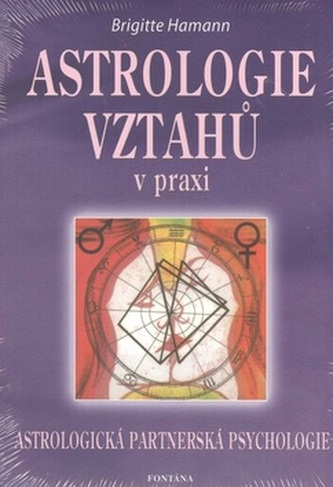 Astrologie vztahů v praxi - Brigitte Hamann