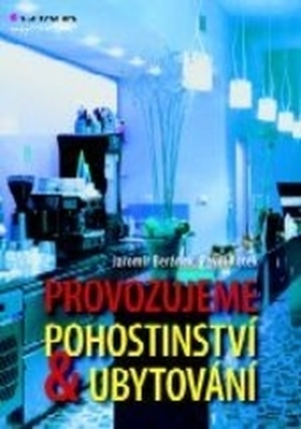 Provozujeme pohostinství a ubytování (Jaromír Beránek, 2004)