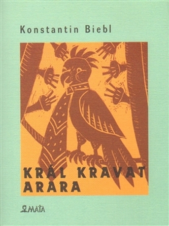 Král kravat arara (Konstantin Biebl, 2014)