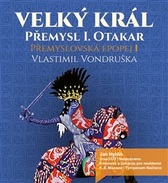 Velký král Přemysl Otakar I Velký král Přemysl Otakar I