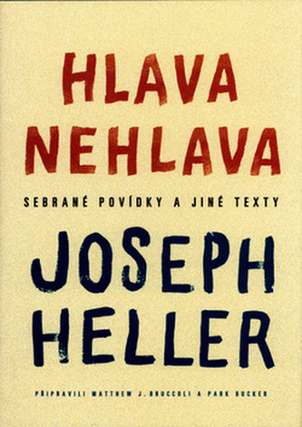 Hlava nehlava : sebrané povídky a jiné texty (Joseph Heller, 2003)