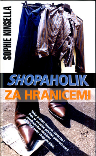 Shopaholik za hranicemí