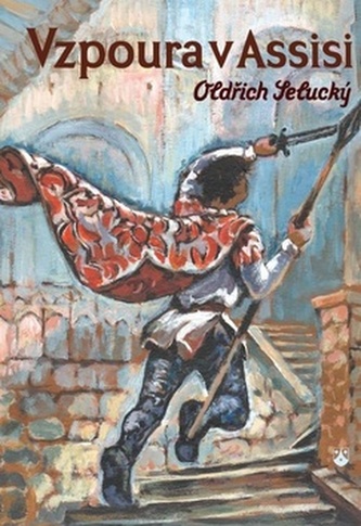 Vzpoura v Assisi (Oldřich Selucký, 2014)
