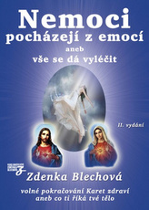 Nemoci pocházejí z emocí aneb vše se dá vyléčit