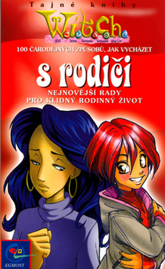 Sto čarodějných způsobů, jak vycházet s rodiči