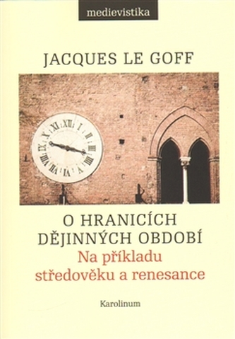 O hranicích dějinných období - Na příkladu středověku a renesance