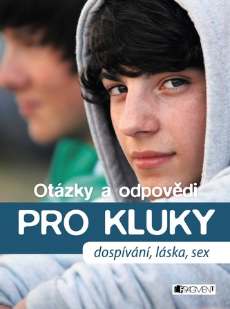 Otázky a odpovědi pro kluky : dospívání, láska, sex (Gerald Drews, 2015)