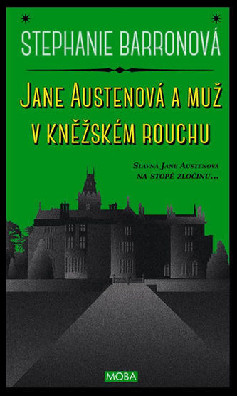 Jane Austenová a muž v kněžském rouchu (Stephanie Barron, 2015)