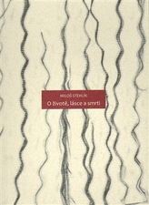 O životě, lásce a smrti