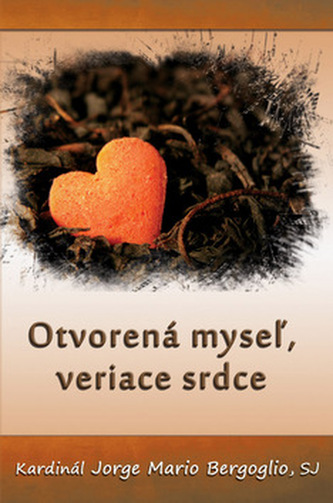 Otvorená mysež, veriace srdce