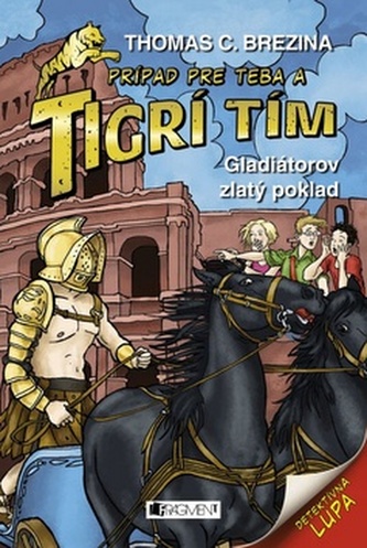 Tigrí tím – Gladiátorov zlatý poklad Tigrí tím – Gladiátorov zlatý poklad