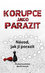Korupce jako parazit Korupce jako parazit