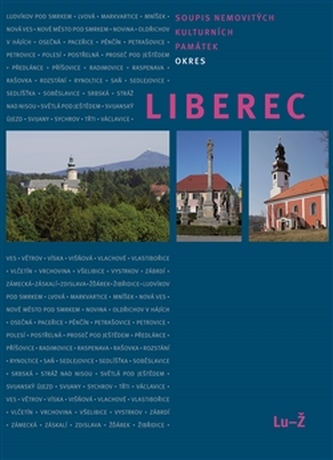 Soupis nemovitých kulturních památek v Libereckém kraji : okres Liberec - 3 (Petr Freiwillig, 2013)