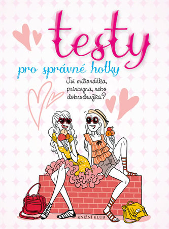 Testy pro správné holky - Milionářka, princezna nebo dobrodružka? - Jouhanneauová Anne-Sophie