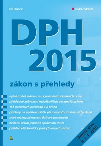 DPH 2015 : zákon s přehledy : : zákon s přehledy (Jiří Dušek, 2015)