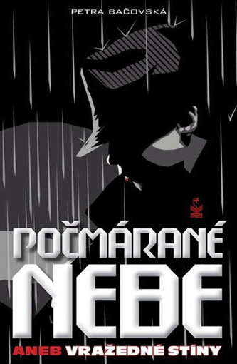 Počmárané nebe aneb vražedné stíny