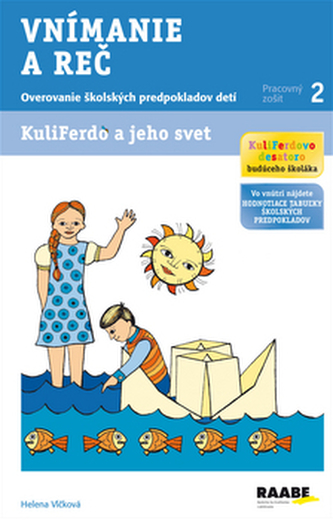 Vnímanie a reč KuliFerdo a jeho svet Vnímanie a reč KuliFerdo a jeho svet